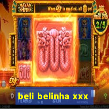 beli belinha xxx